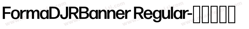 FormaDJRBanner Regular字体转换